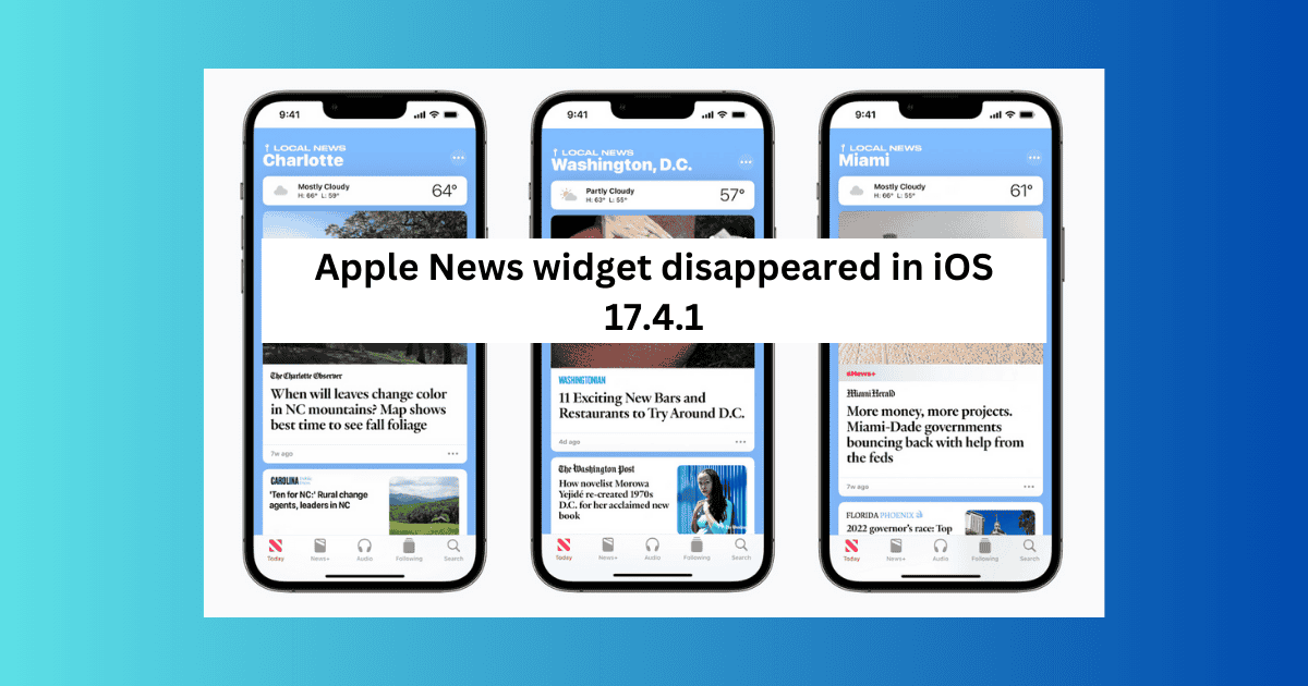 Le widget Apple News a disparu après la mise à jour vers iOS 17.4.1