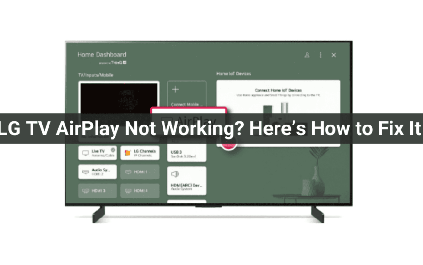 LG TV AirPlay ne fonctionne pas ?  Voici quoi faire