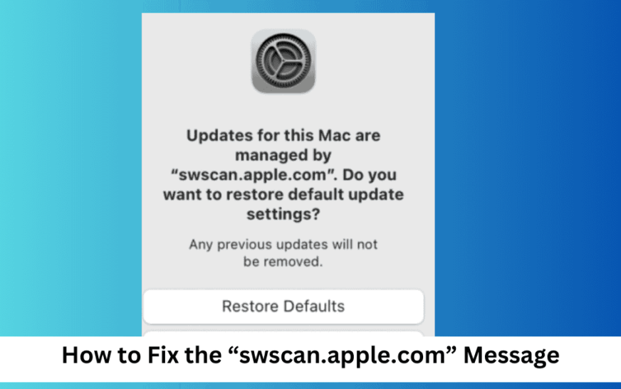 Correction de « Les mises à jour pour ce Mac sont gérées par swscan.apple.com »