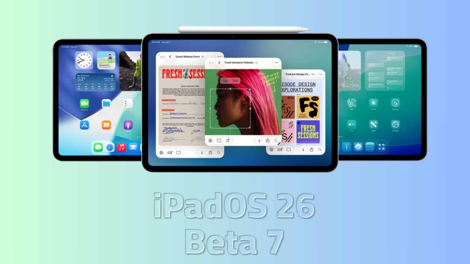 Apple sort iPados 26 Beta 7 pour les développeurs